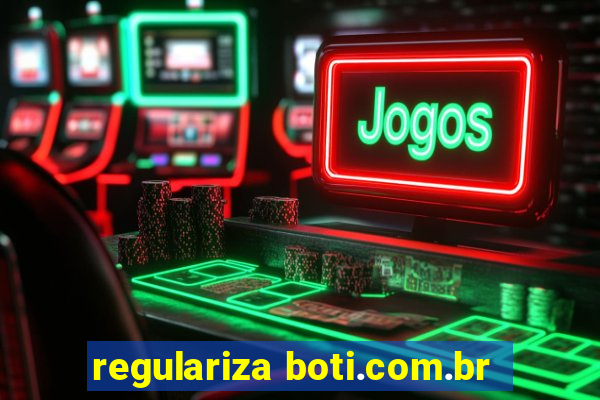 regulariza boti.com.br