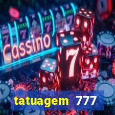 tatuagem 777 significado no crime