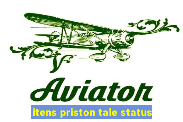 itens priston tale status