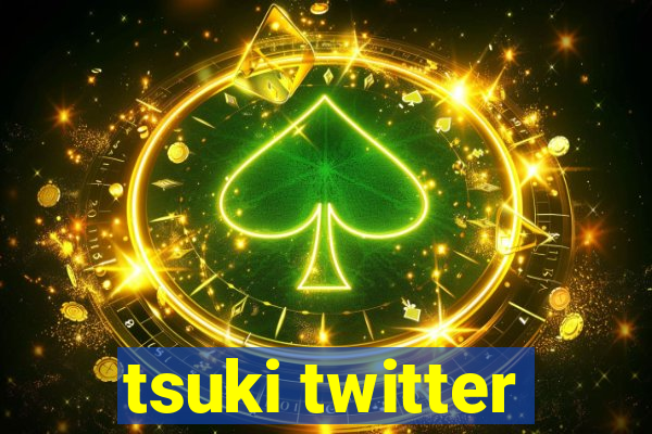 tsuki twitter