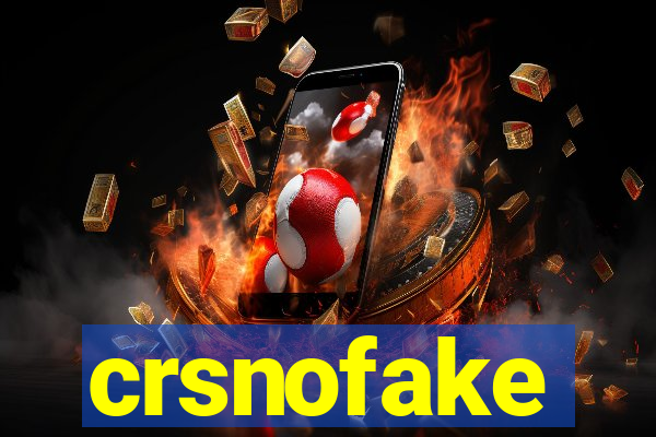 crsnofake