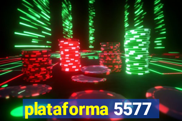 plataforma 5577