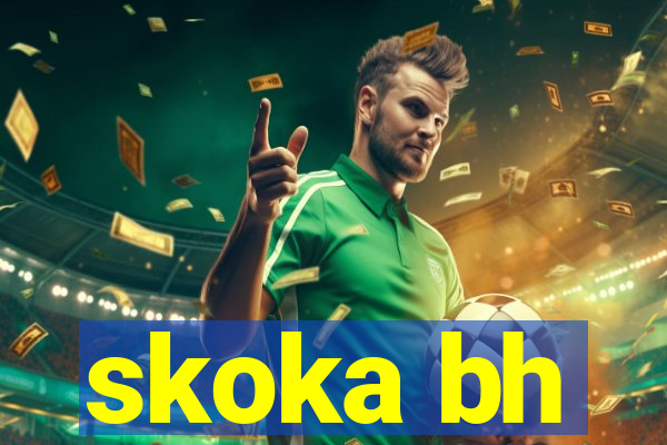 skoka bh