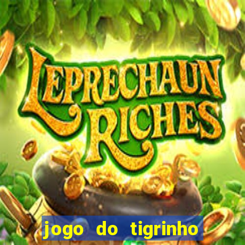 jogo do tigrinho que mais paga