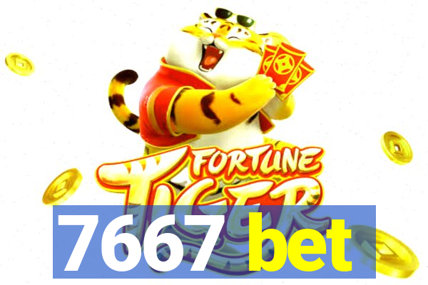 7667 bet