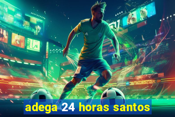 adega 24 horas santos