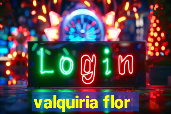 valquiria flor