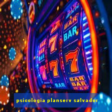 psicologia planserv salvador