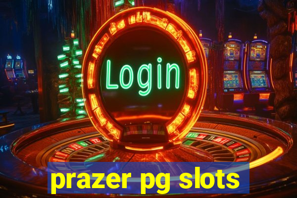 prazer pg slots