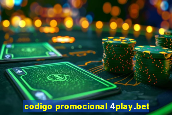 codigo promocional 4play.bet