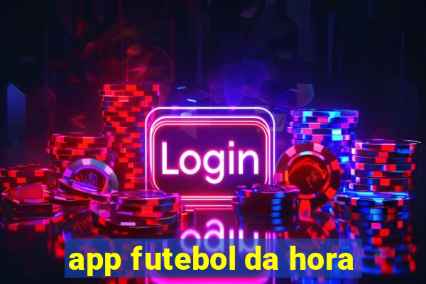 app futebol da hora