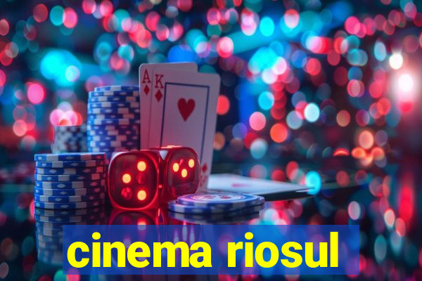 cinema riosul