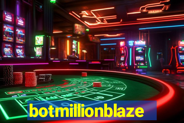 botmillionblaze