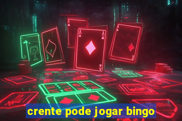 crente pode jogar bingo