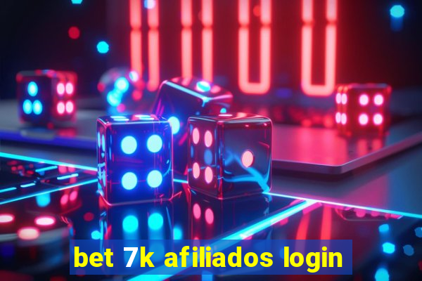 bet 7k afiliados login