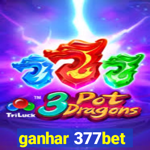 ganhar 377bet