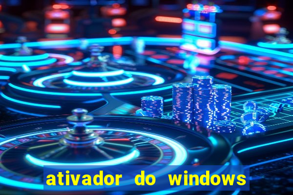 ativador do windows 7 ultimate