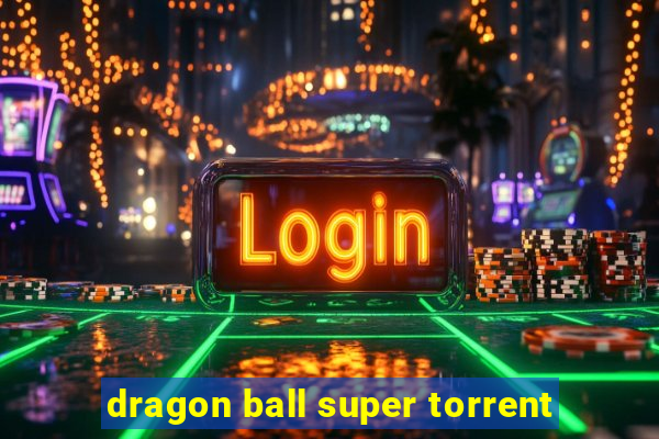 dragon ball super torrent