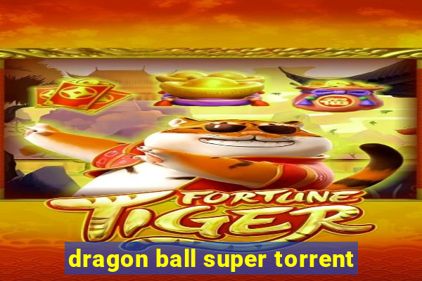 dragon ball super torrent