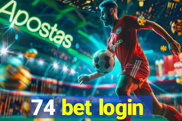 74 bet login