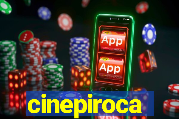 cinepiroca