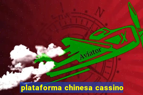 plataforma chinesa cassino