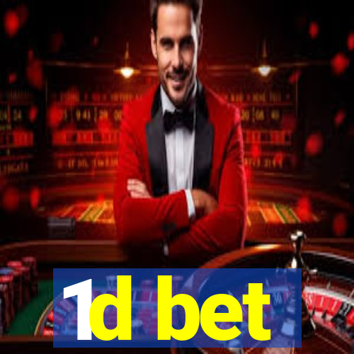 1d bet