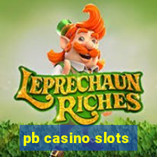 pb casino slots