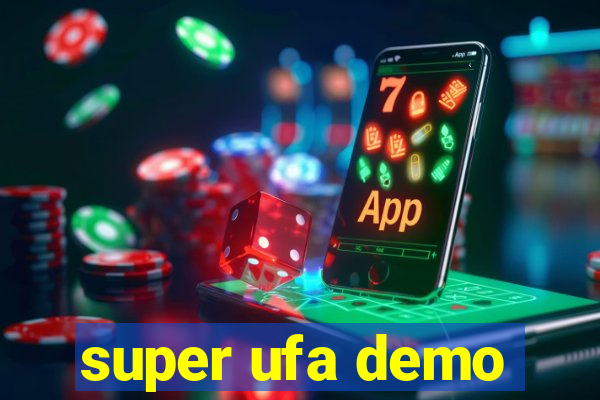 super ufa demo