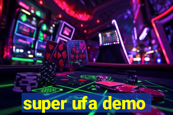 super ufa demo