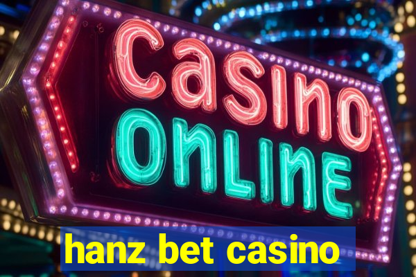 hanz bet casino