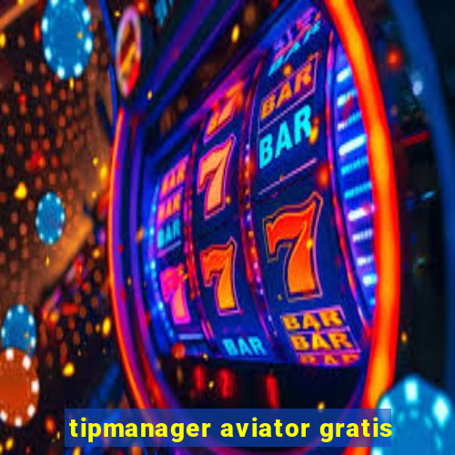 tipmanager aviator gratis