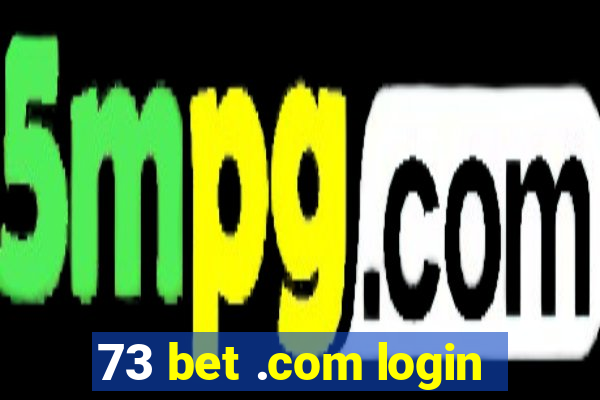 73 bet .com login