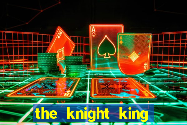 the knight king who returned with a god chapter 1