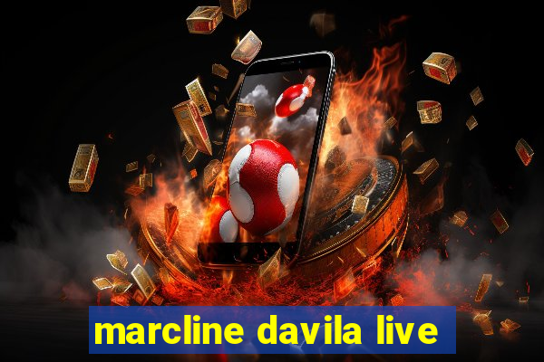 marcline davila live