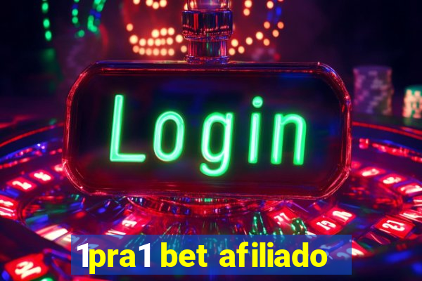 1pra1 bet afiliado