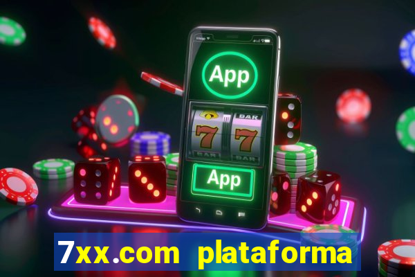 7xx.com plataforma de jogos