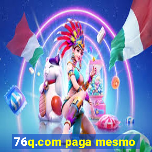 76q.com paga mesmo