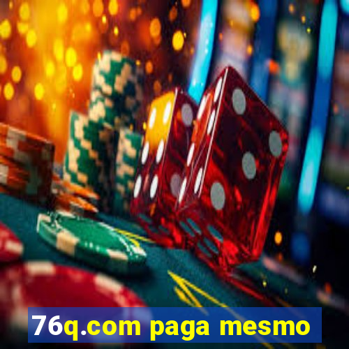 76q.com paga mesmo