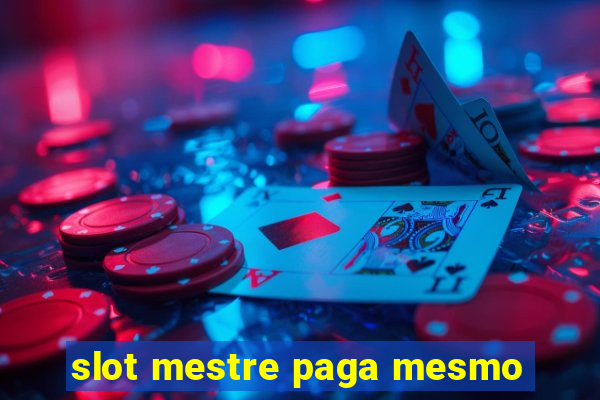 slot mestre paga mesmo