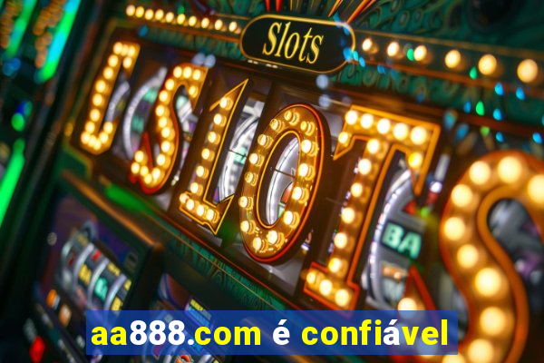 aa888.com é confiável