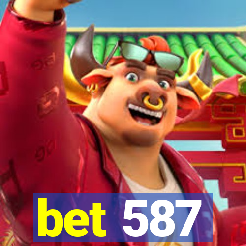 bet 587