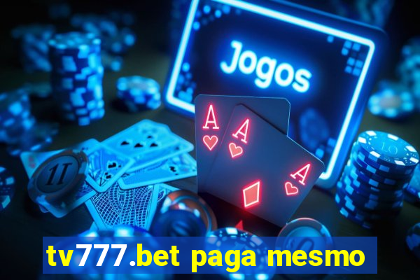 tv777.bet paga mesmo