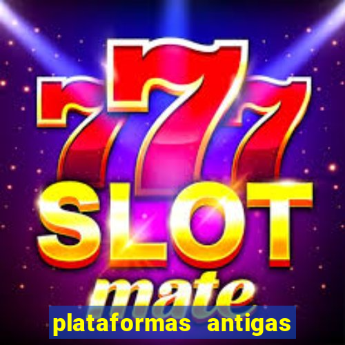 plataformas antigas slots 2023