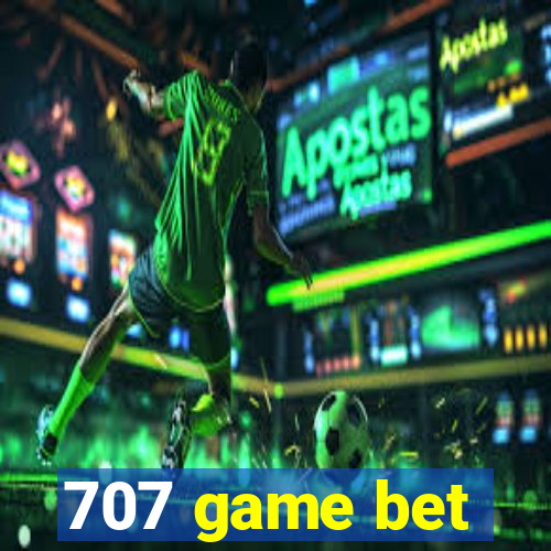 707 game bet