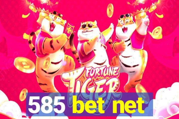 585 bet net