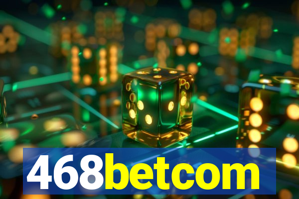 468betcom