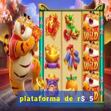 plataforma de r$ 5 jogo do tigrinho