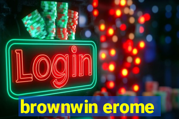 brownwin erome