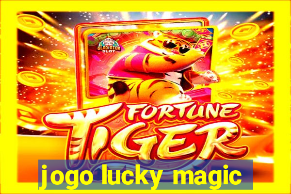 jogo lucky magic